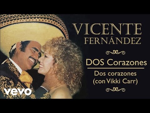  Vicente Fernandez - Dos Corazones